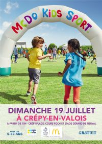 La tournée McDo Kids Sport s'arrête à Crépy-en-Valois dimanche 19 juillet !. Le dimanche 19 juillet 2015 à Crépy-en-Valois. Oise.  09H30